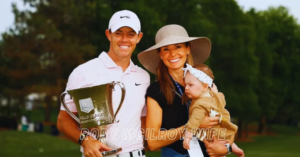 Rory McIlroy Wife